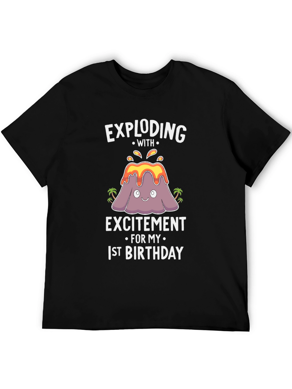 Exploding with Excitement 1st Birthday Volcano T-Shirt