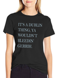 Dublin Thing T-Shirt