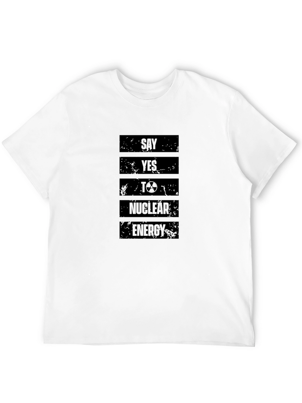 Say Yes To Nuclear Energy T-Shirt