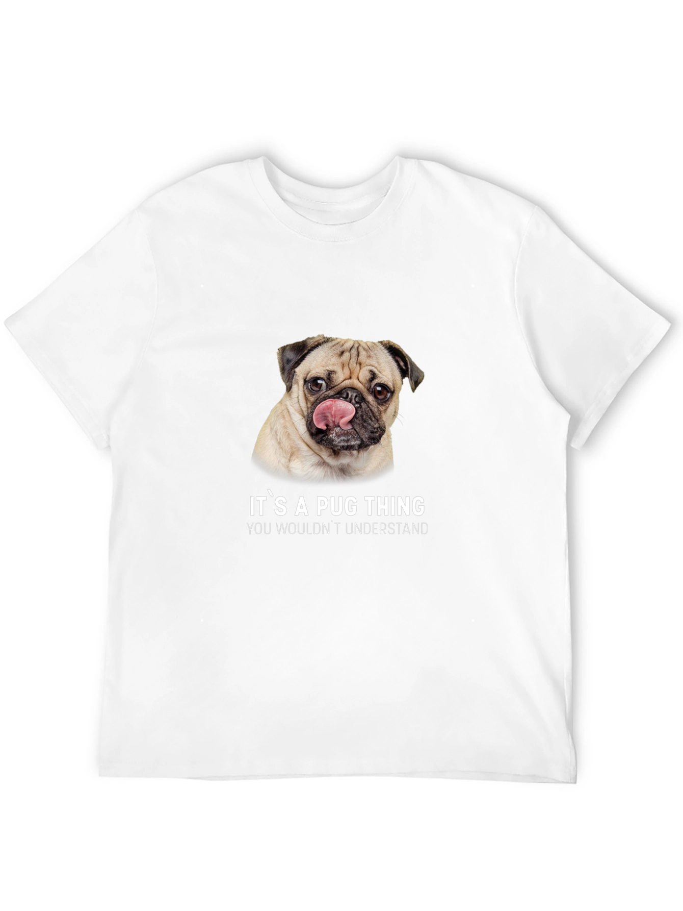Its A Pug Thing T-Shirt