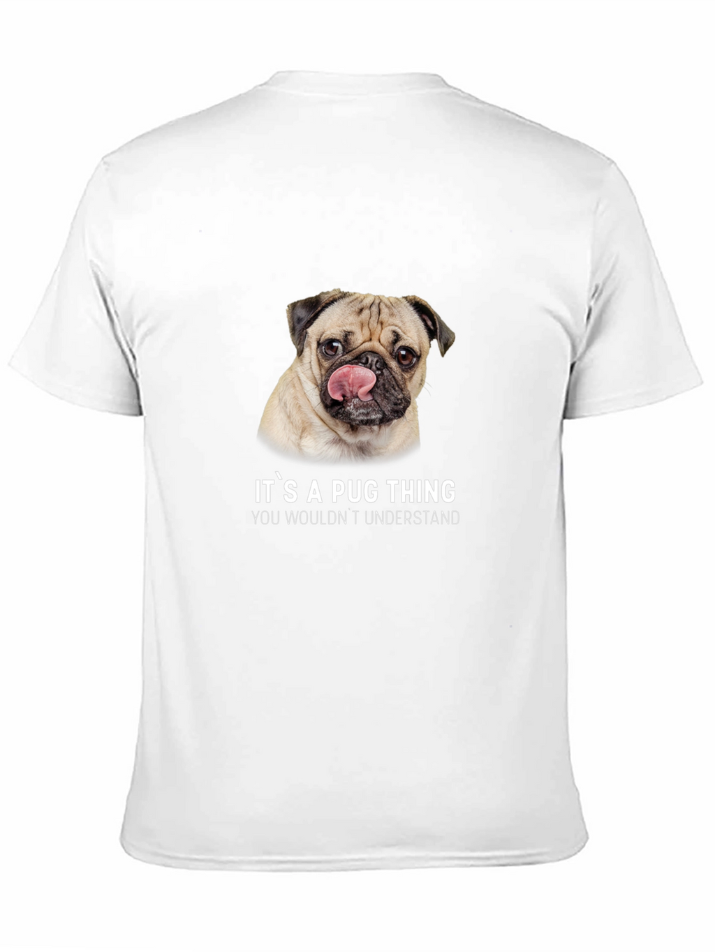 Its A Pug Thing T-Shirt