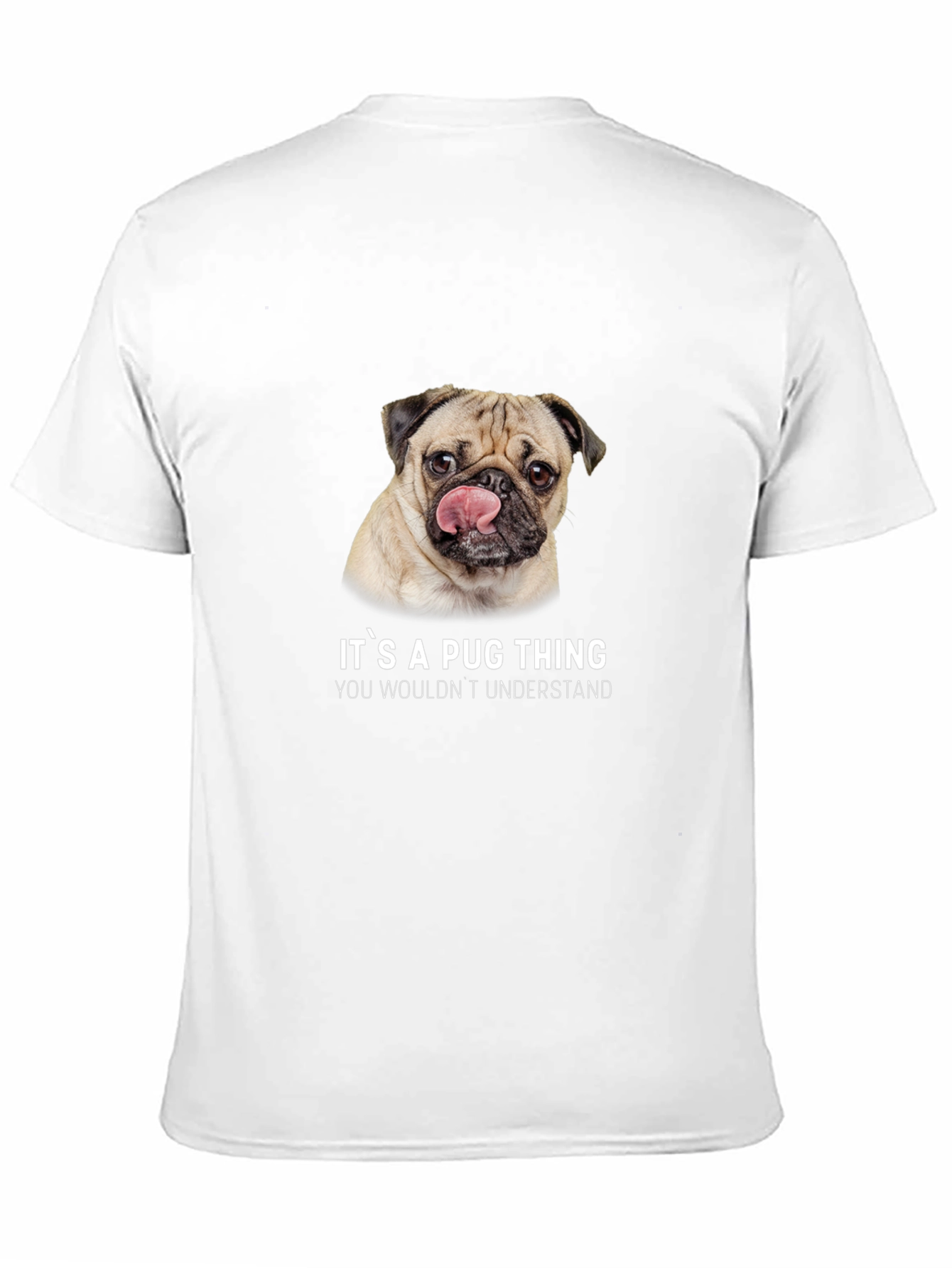 Its A Pug Thing T-Shirt