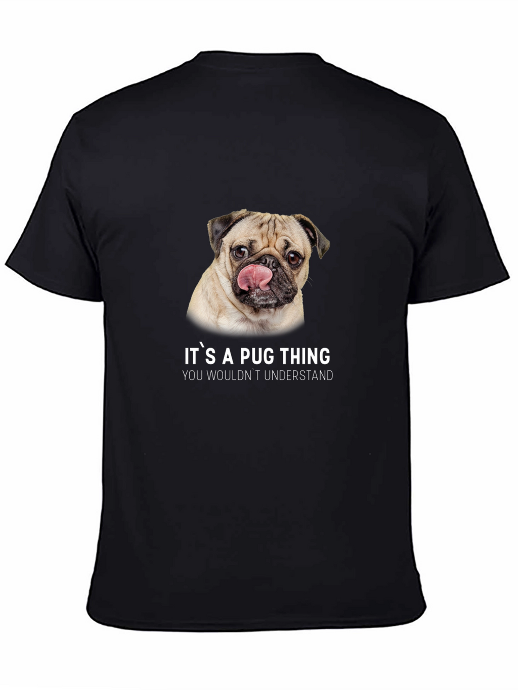 Its A Pug Thing T-Shirt
