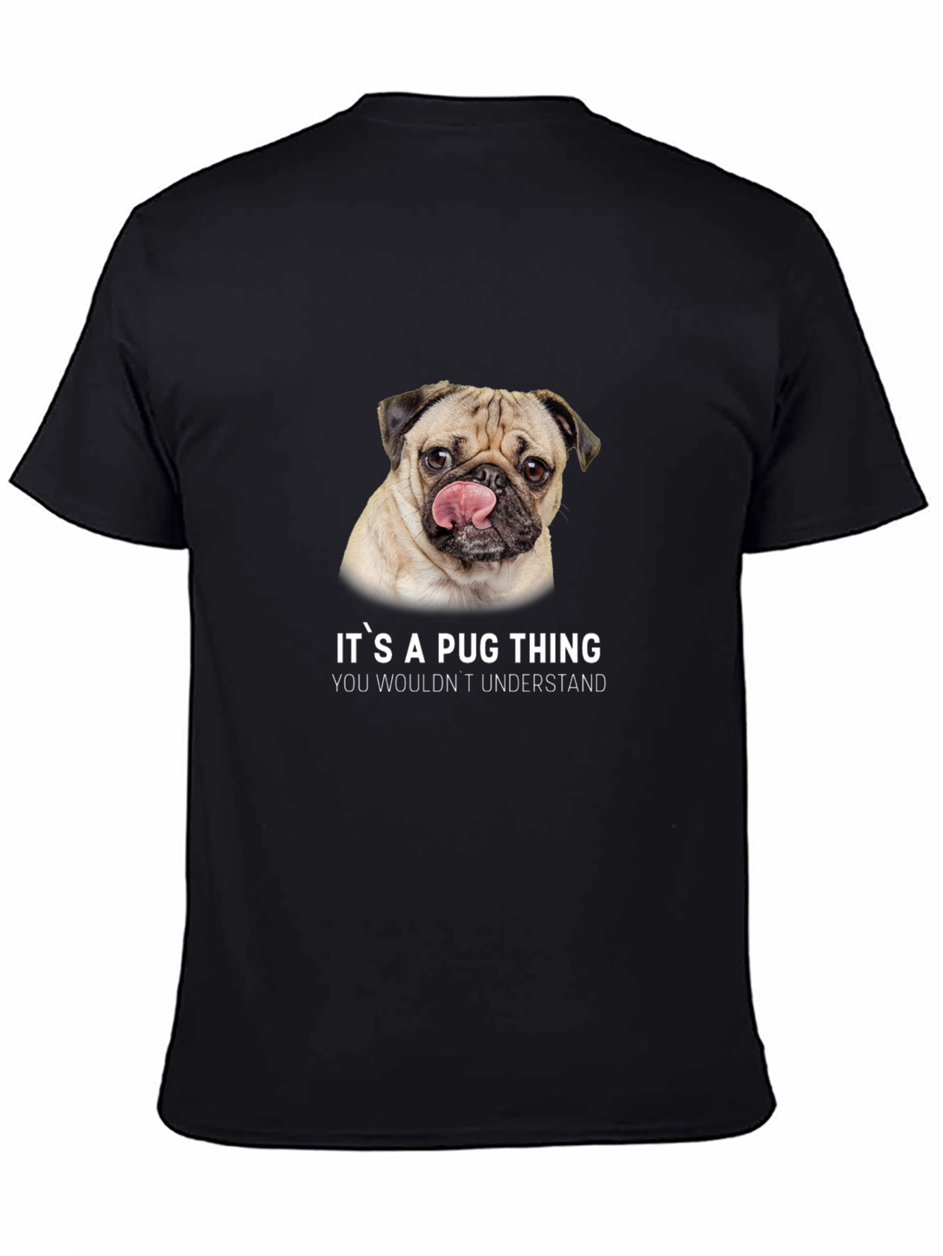 Its A Pug Thing T-Shirt