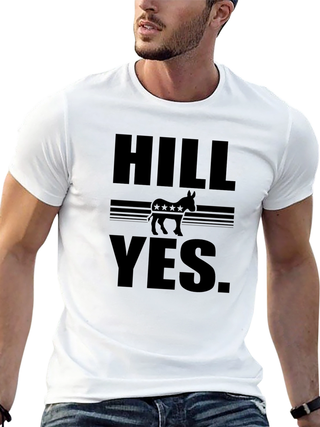 HILL YES. Political T-Shirt