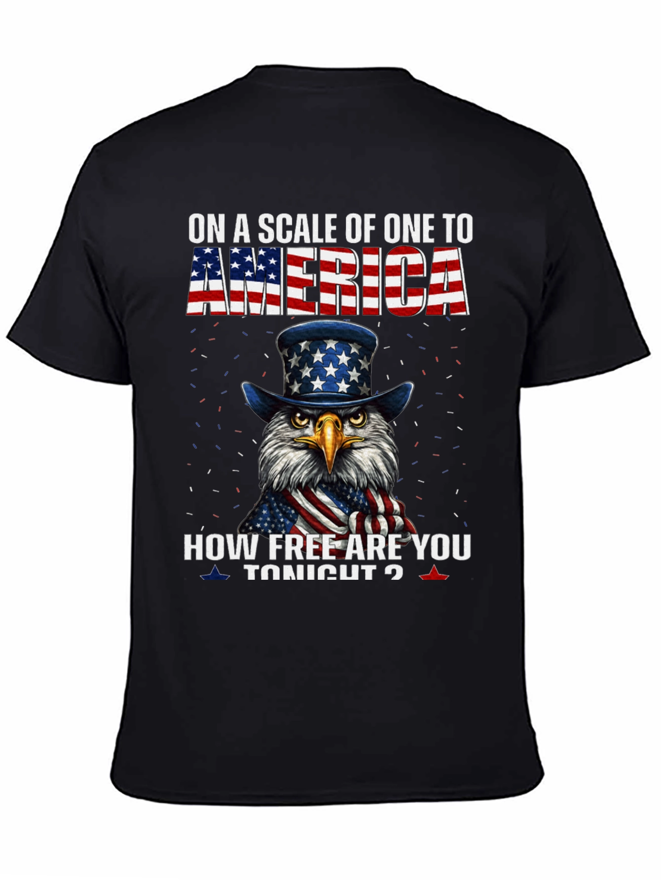 Patriotic Eagle T-Shirt - How Free Are You Tonight?