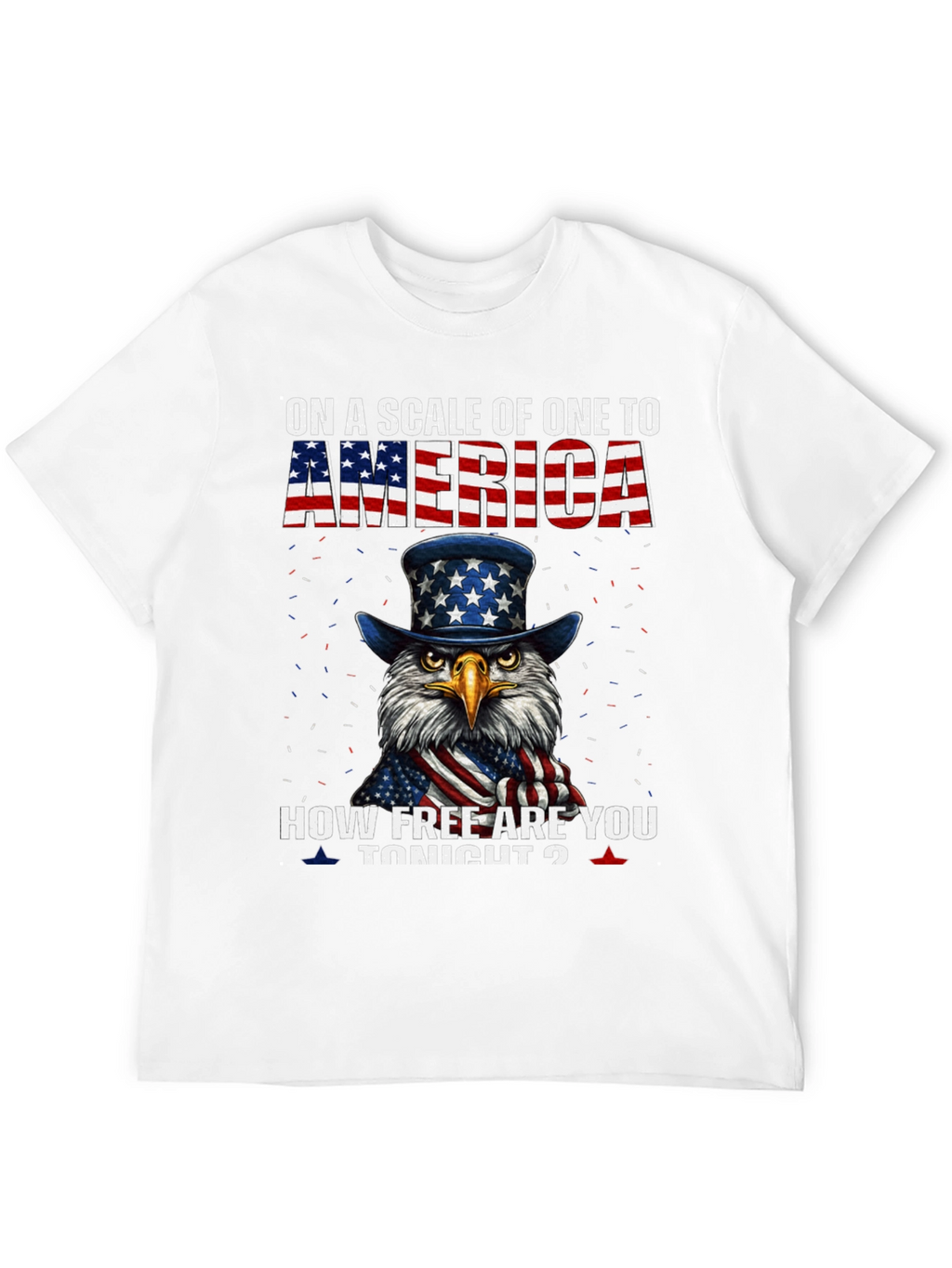 Patriotic Eagle T-Shirt - How Free Are You Tonight?