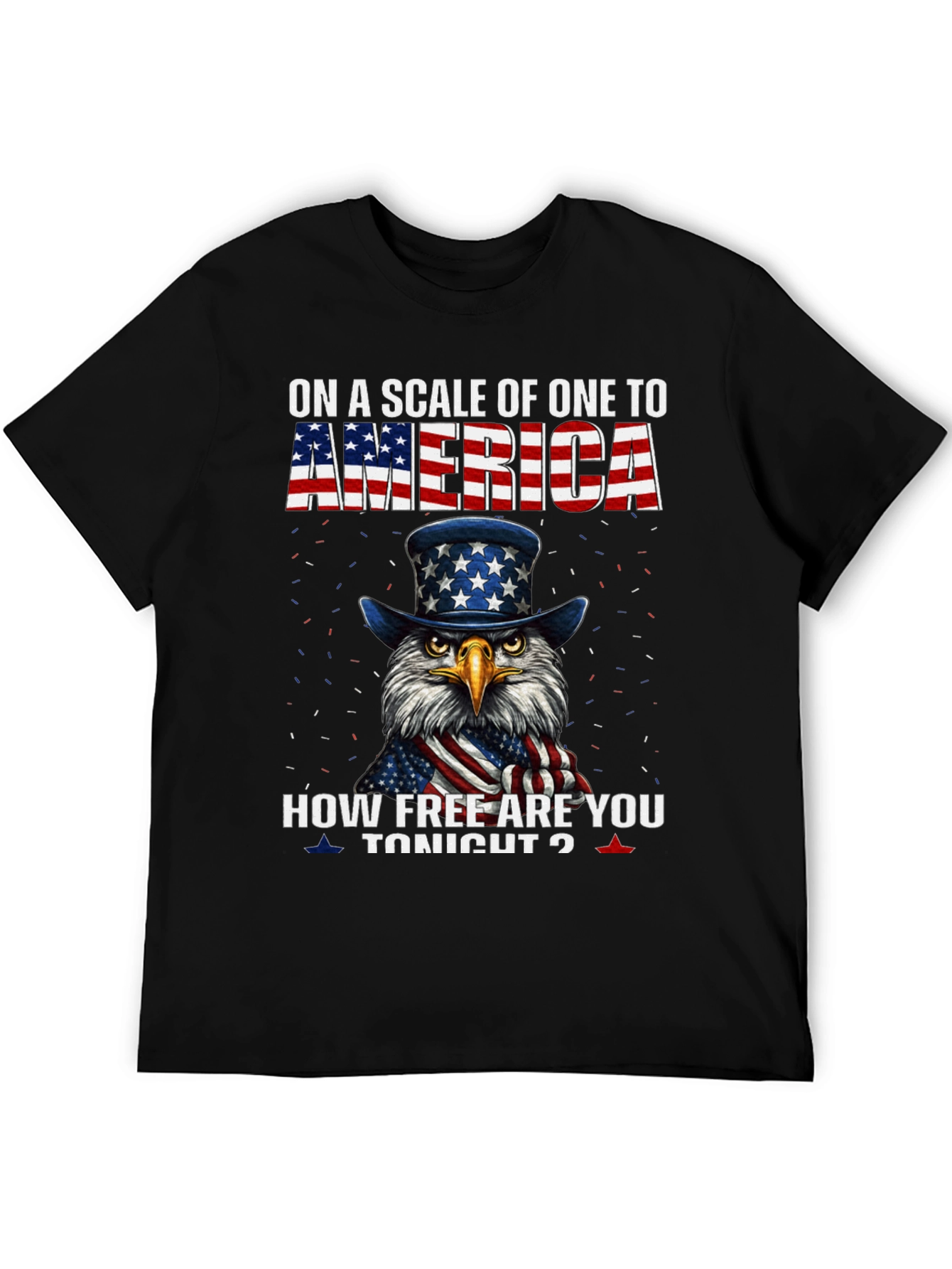 Patriotic Eagle T-Shirt - How Free Are You Tonight?