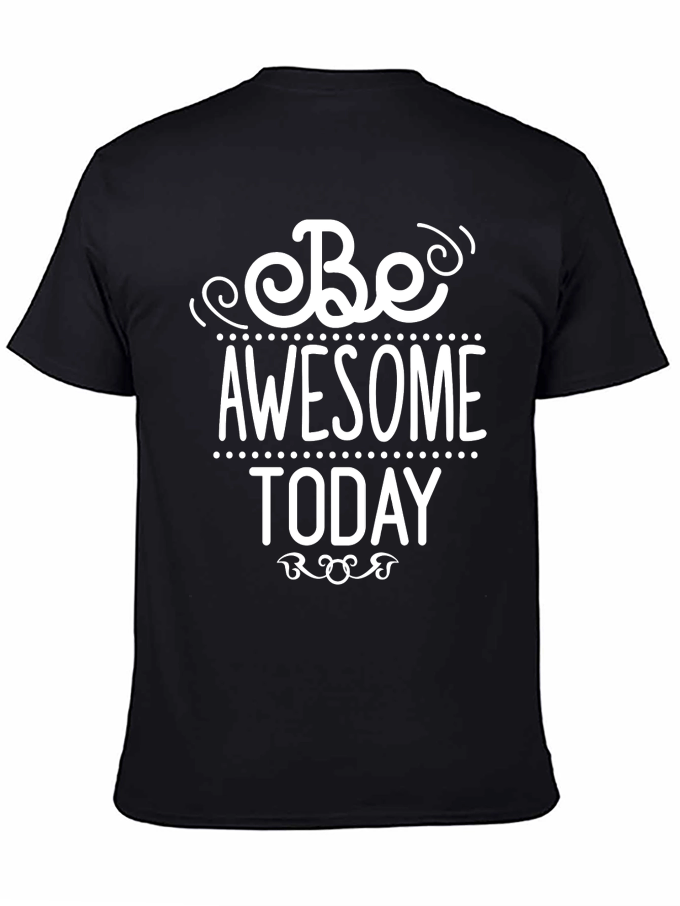 Be Awesome Today Graphic T-Shirt