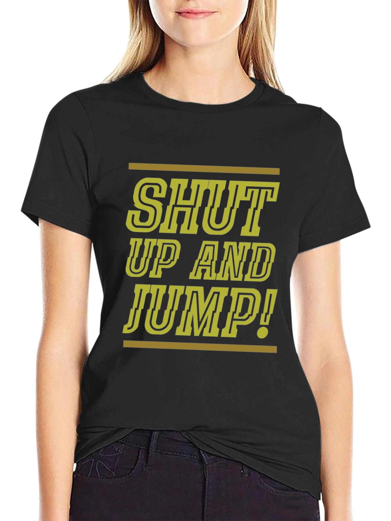 Shut Up And Jump! Graphic Tee - Cool & Comfy
