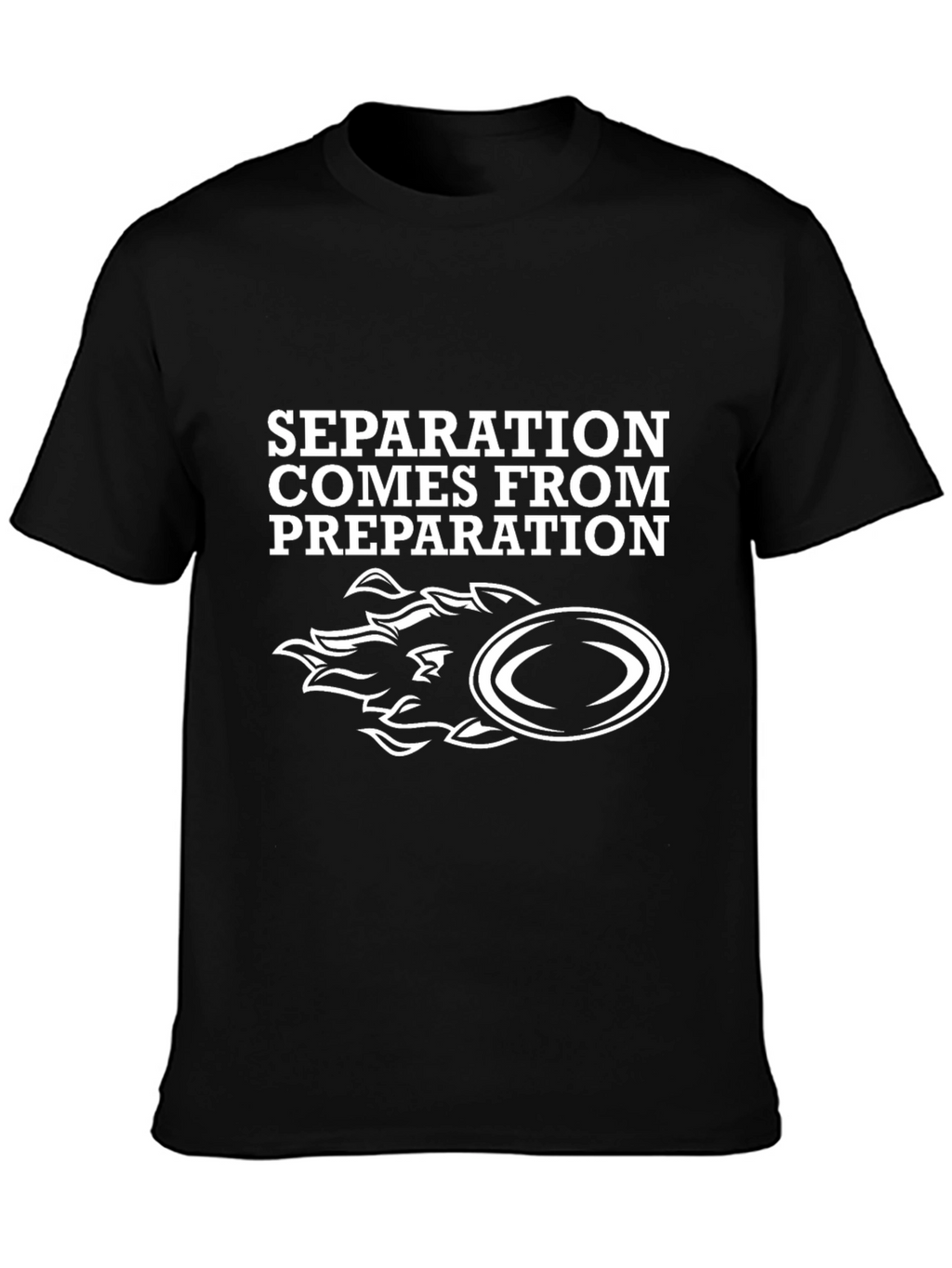 Separation Comes From Preparation Black T-Shirt