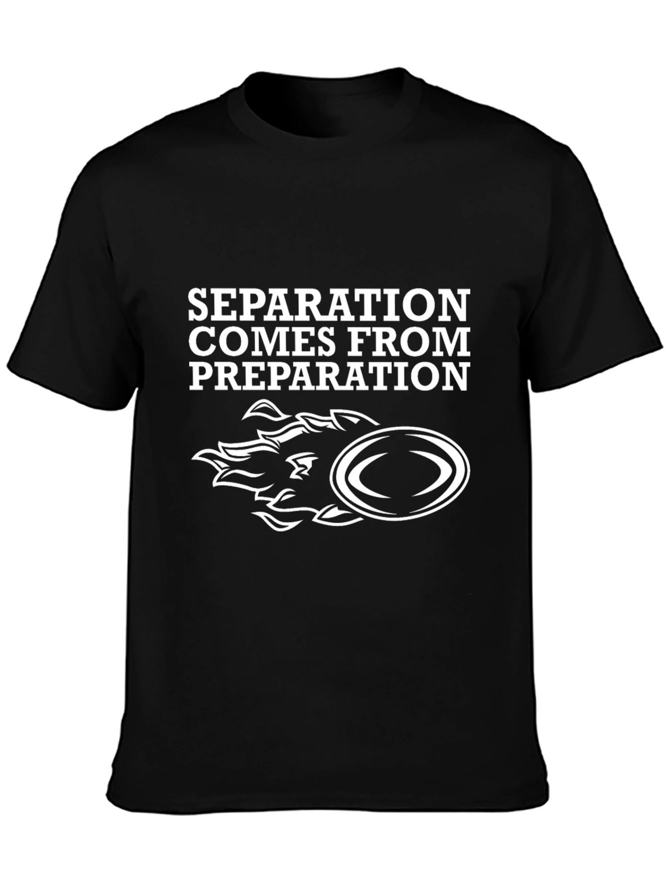 Separation Comes From Preparation Black T-Shirt