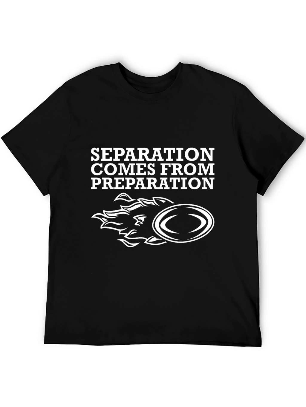 Separation Comes From Preparation Black T-Shirt