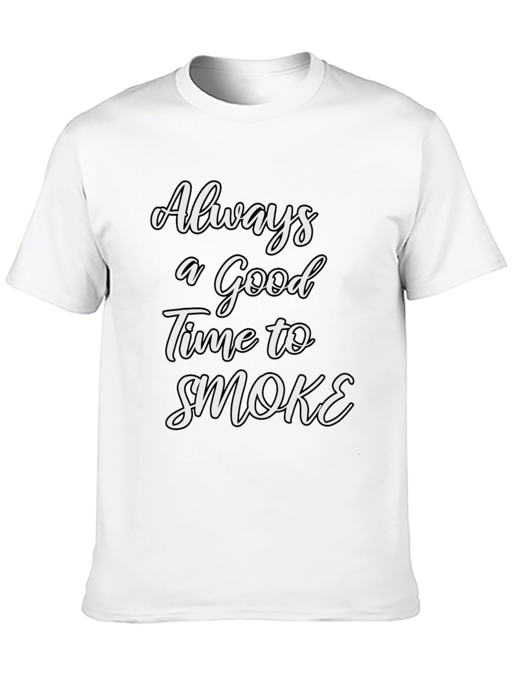 Always a Good Time to Smoke Tee
