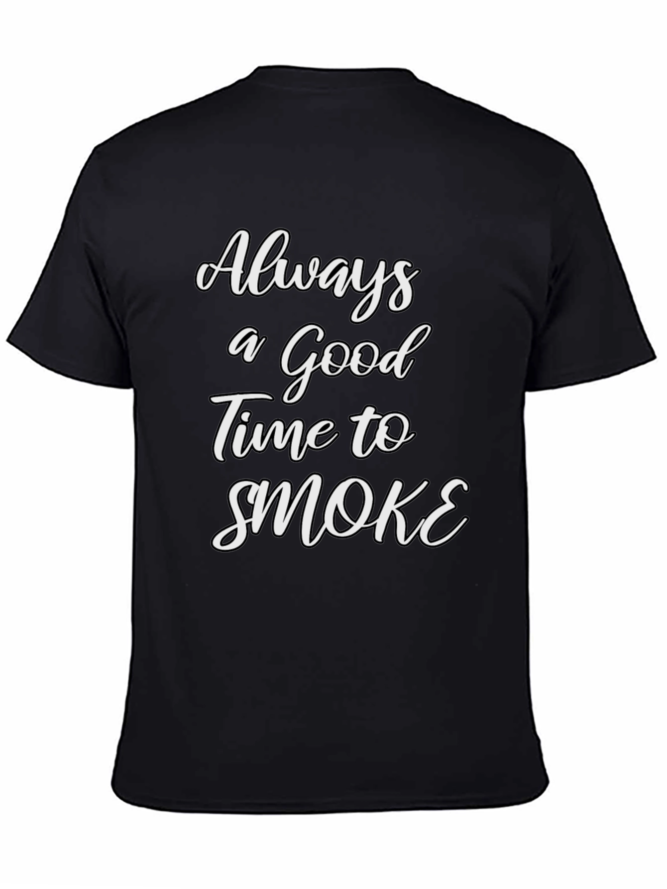 Always a Good Time to Smoke Tee