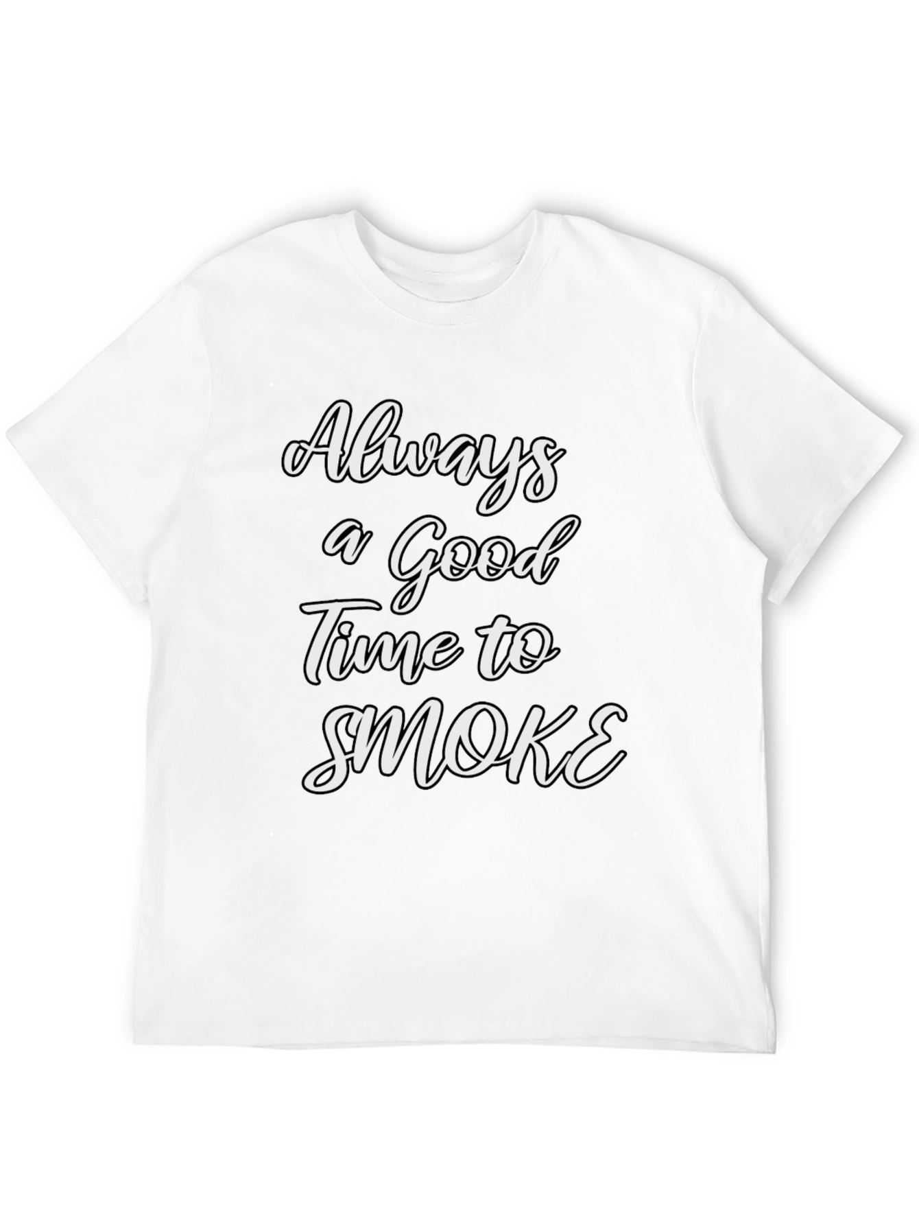 Always a Good Time to Smoke Tee