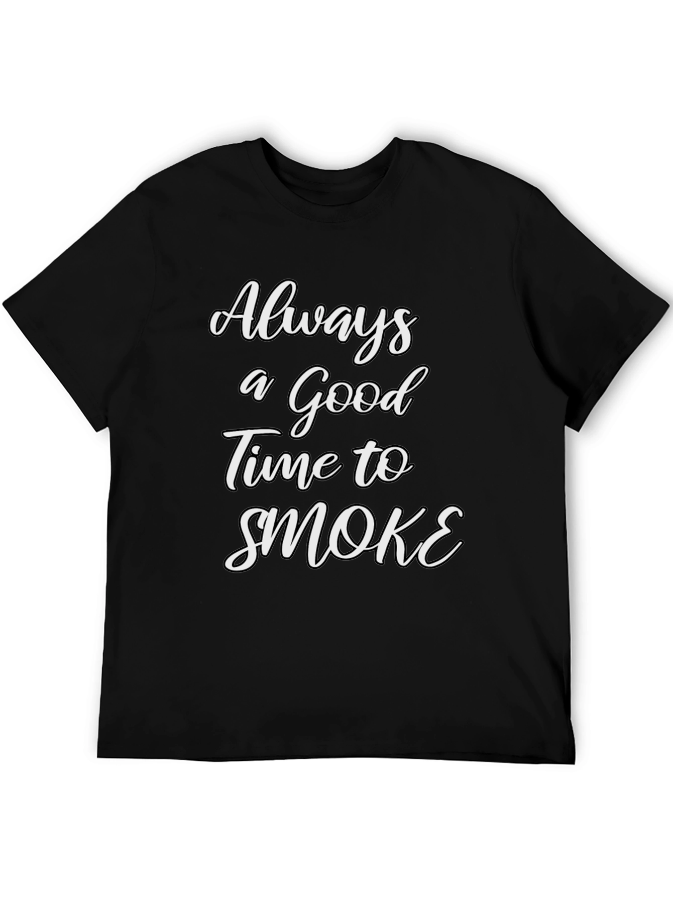 Always a Good Time to Smoke Tee