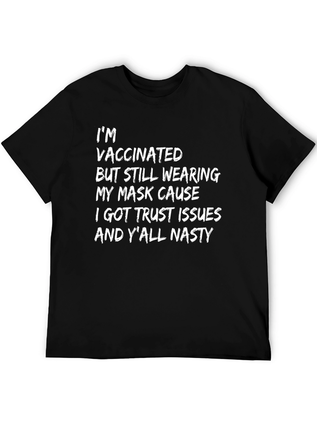 Vaccinated Trust Issues T-Shirt