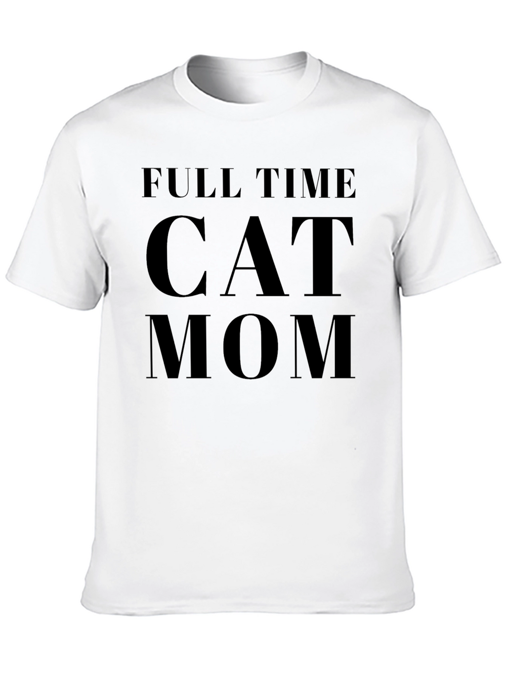 Full Time Cat Mom Black T-Shirt