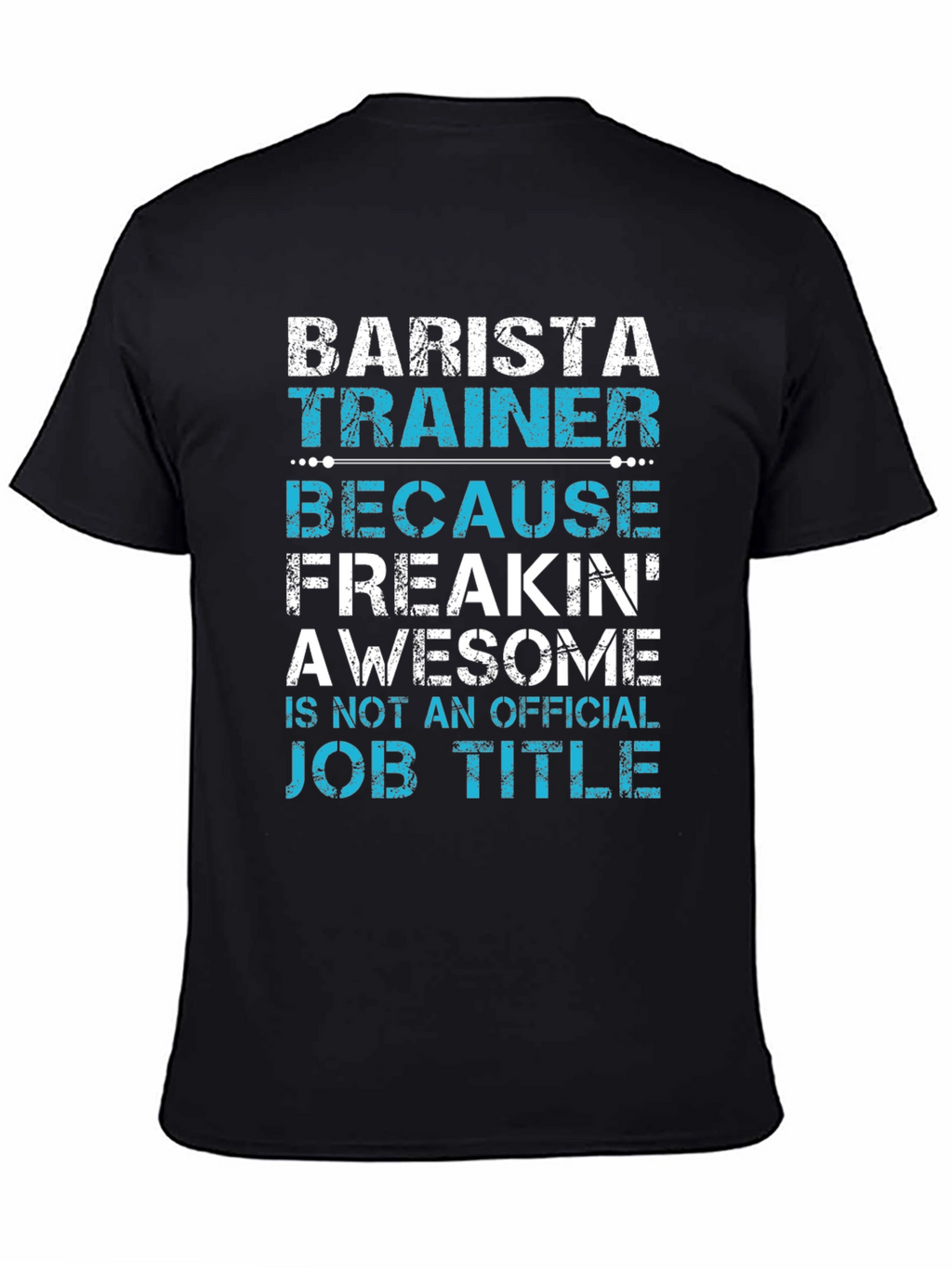 Barista Trainer Funny Job Title T-Shirt