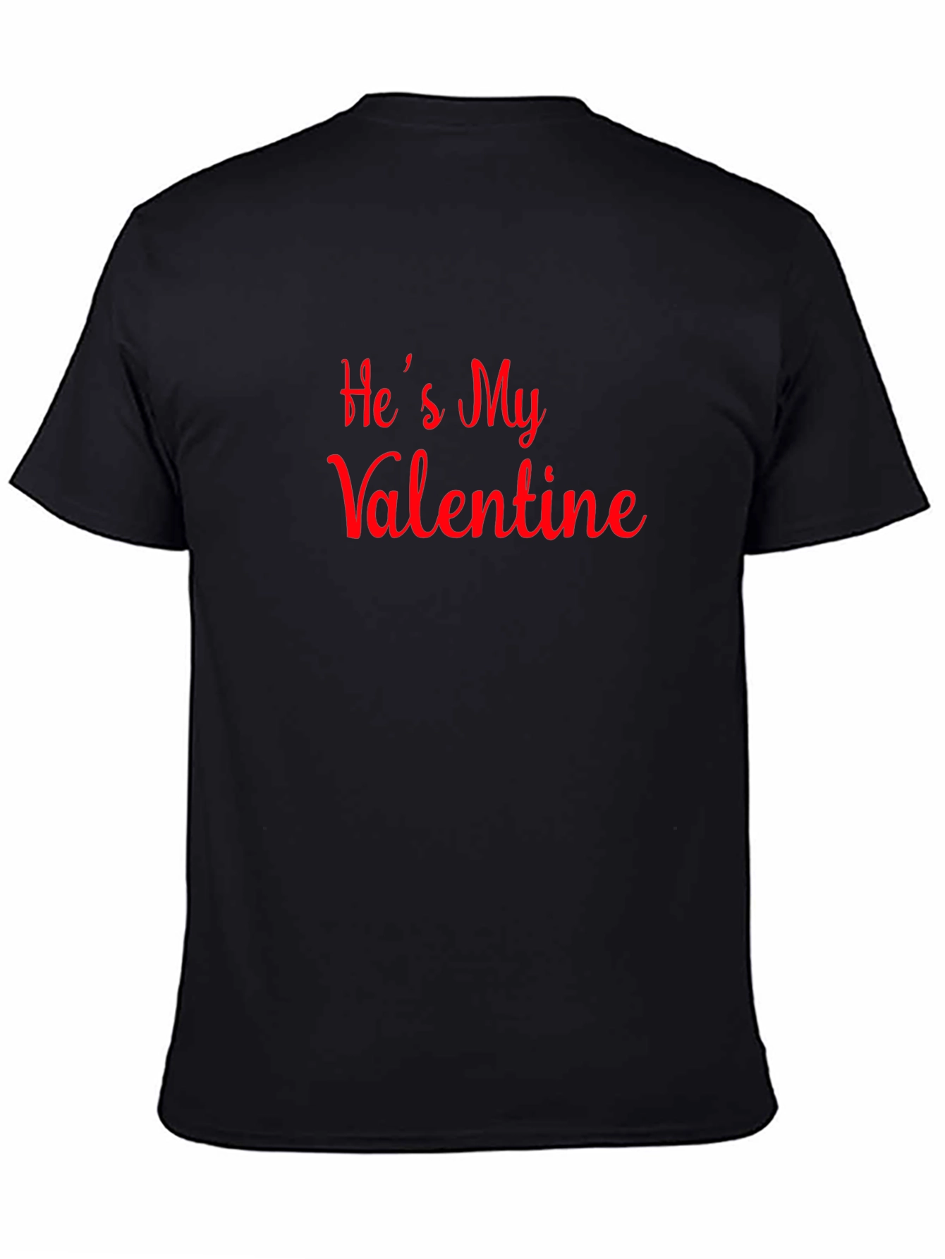Hes My Valentine T-Shirt - Black - Red Text