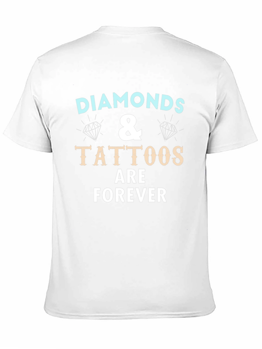 Diamonds & Tattoos Forever Graphic T-Shirt