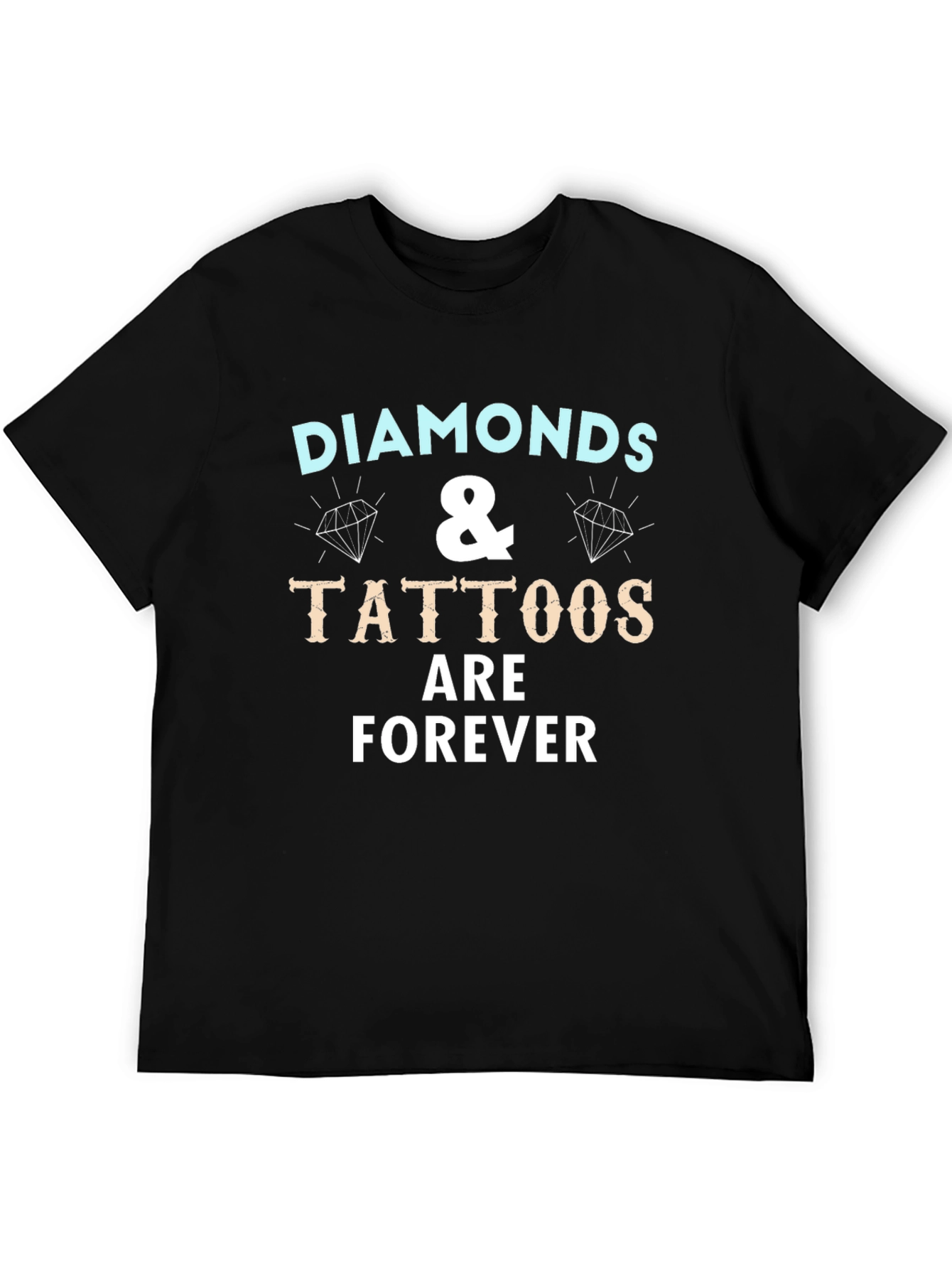 Diamonds & Tattoos Forever Graphic T-Shirt