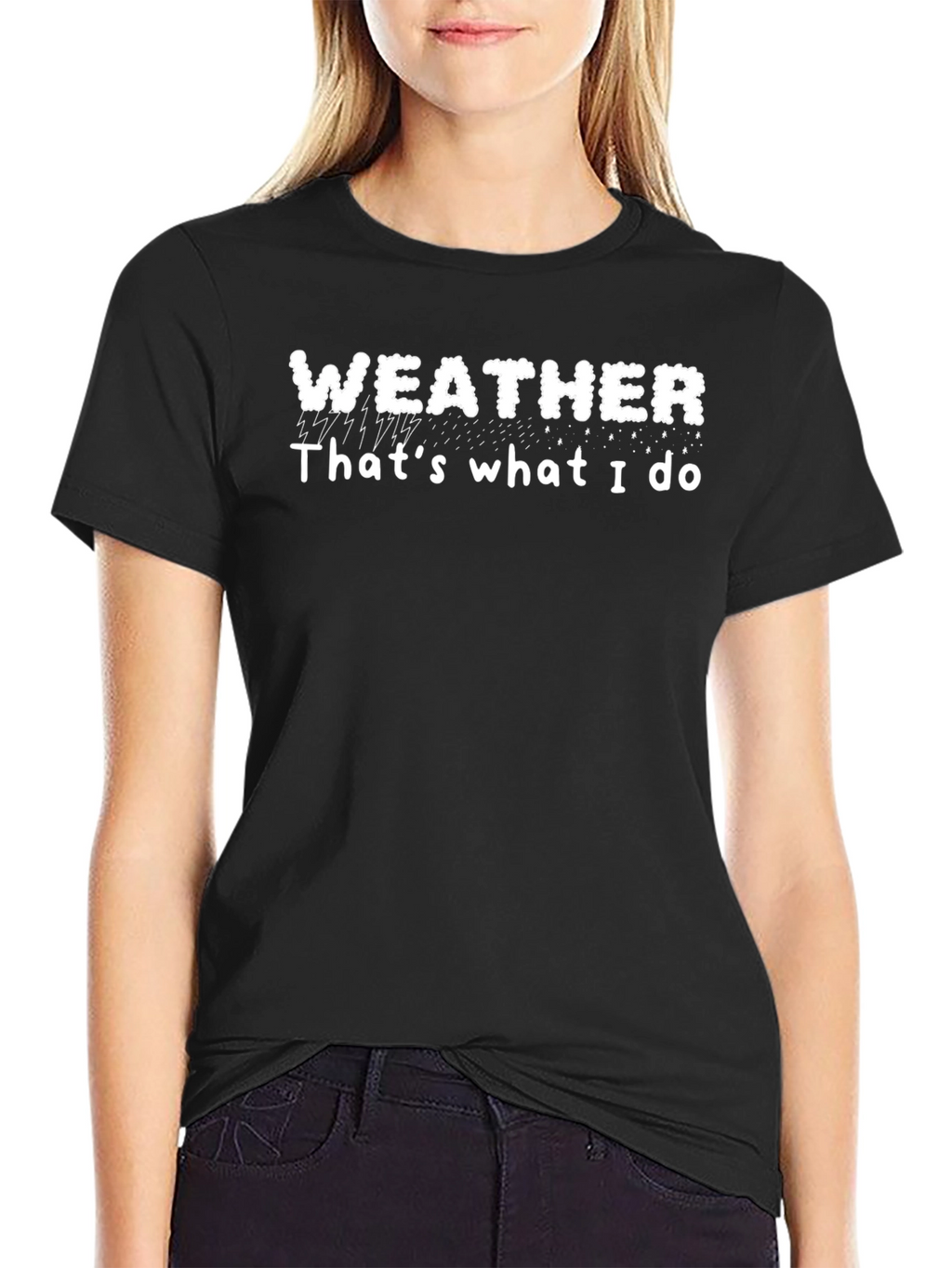 Weather Thats What I Do T-Shirt
