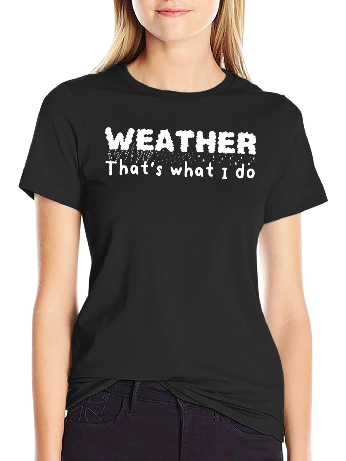 Weather Thats What I Do T-Shirt