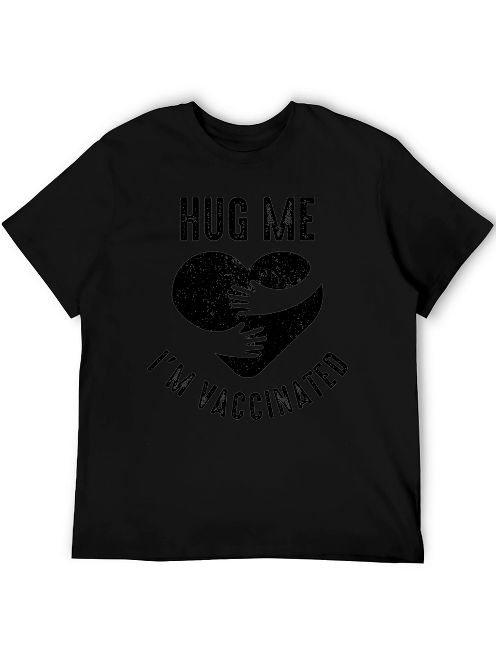 Hug Me Im Vaccinated Graphic T-Shirt