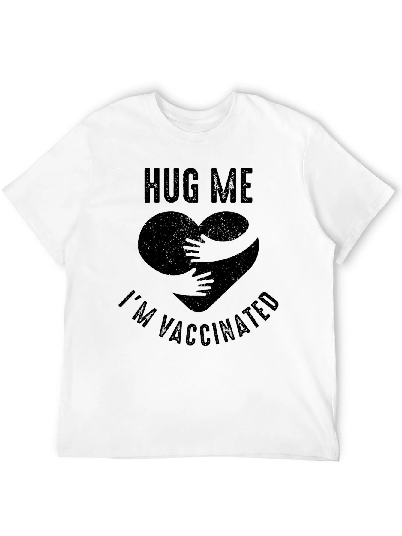 Hug Me Im Vaccinated Graphic T-Shirt
