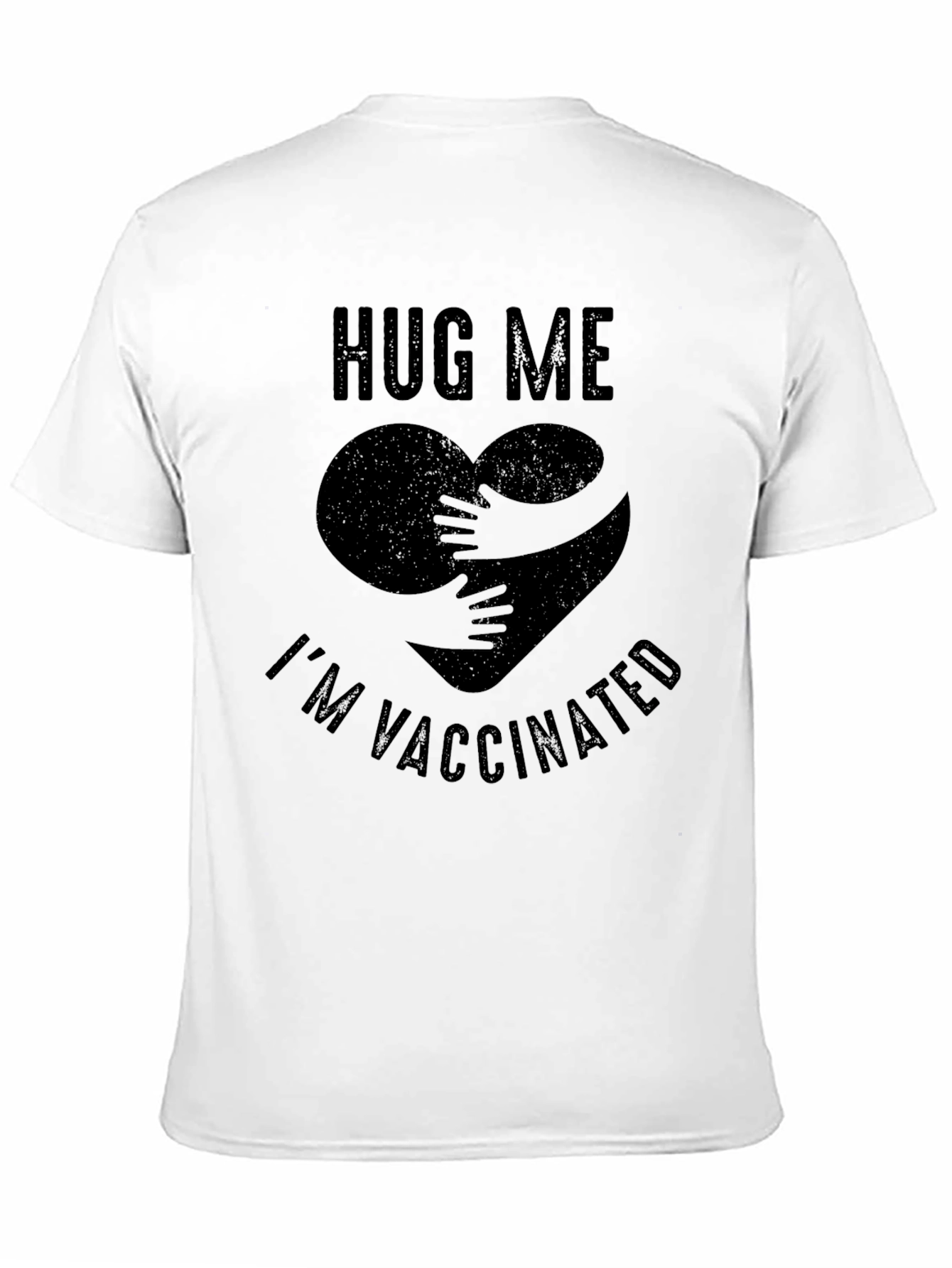 Hug Me Im Vaccinated Graphic T-Shirt