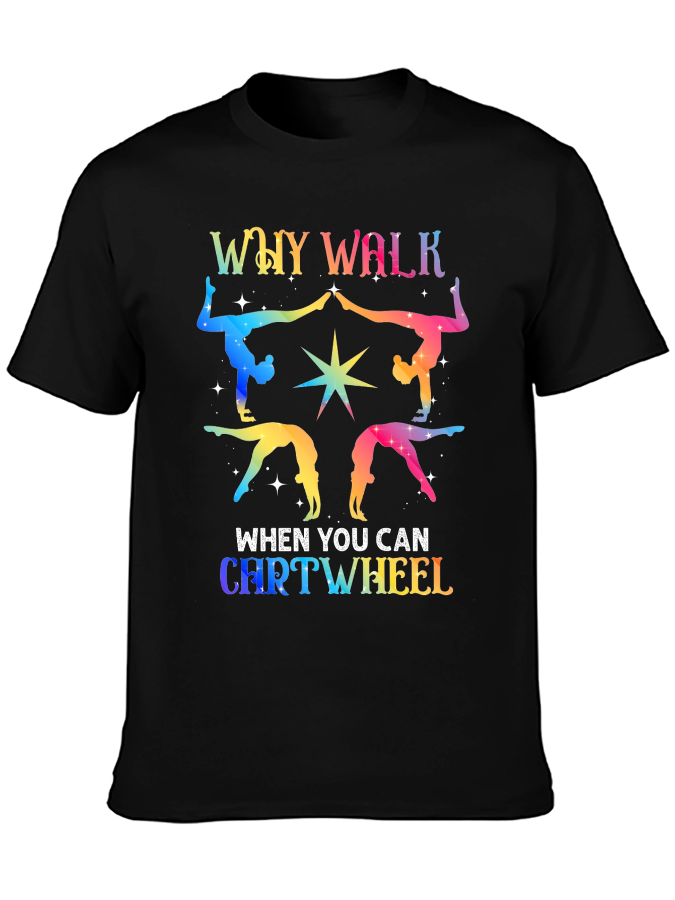 Rainbow Gymnastics Tee - Why Walk Cartwheel?