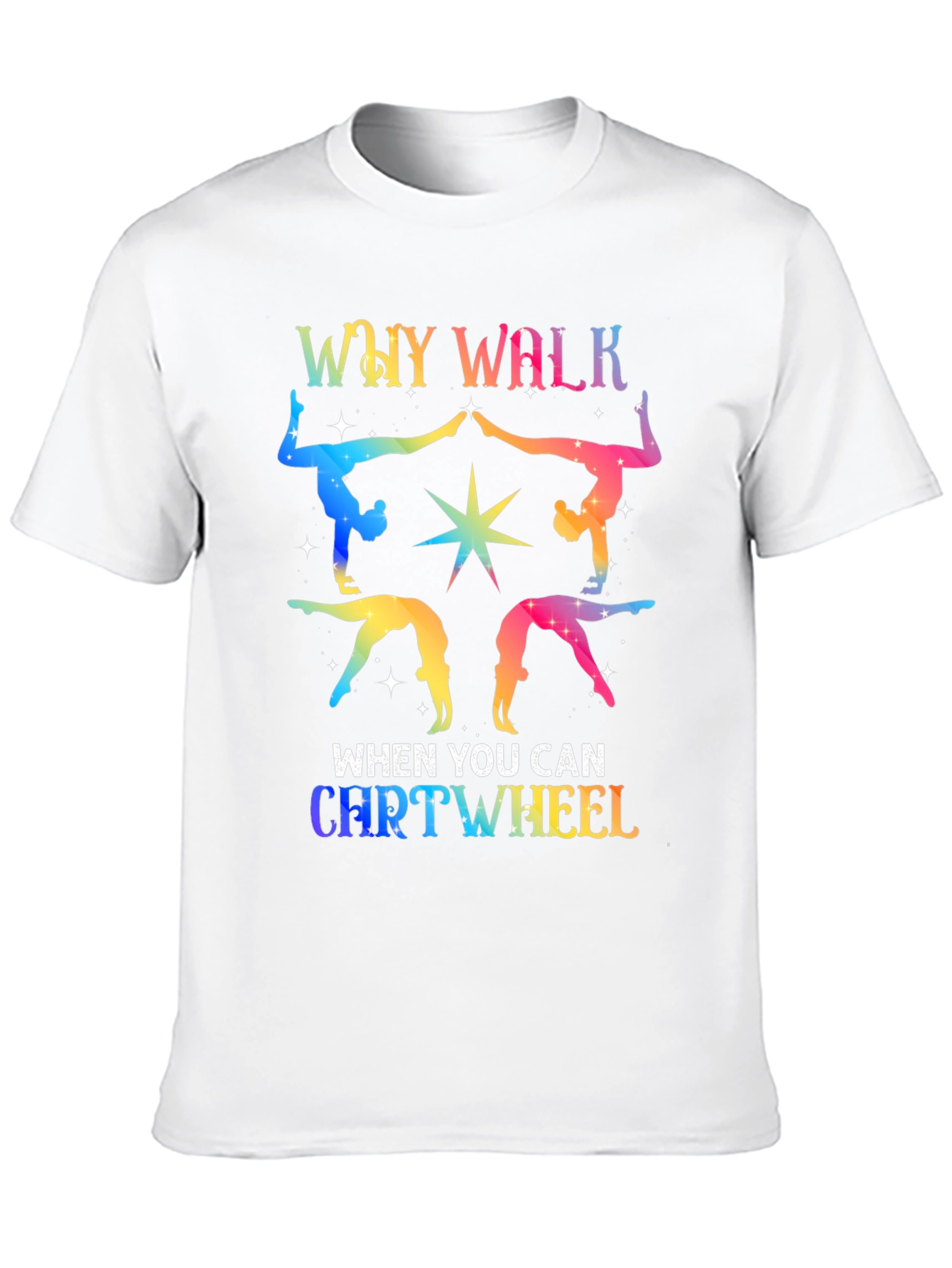 Rainbow Gymnastics Tee - Why Walk Cartwheel?