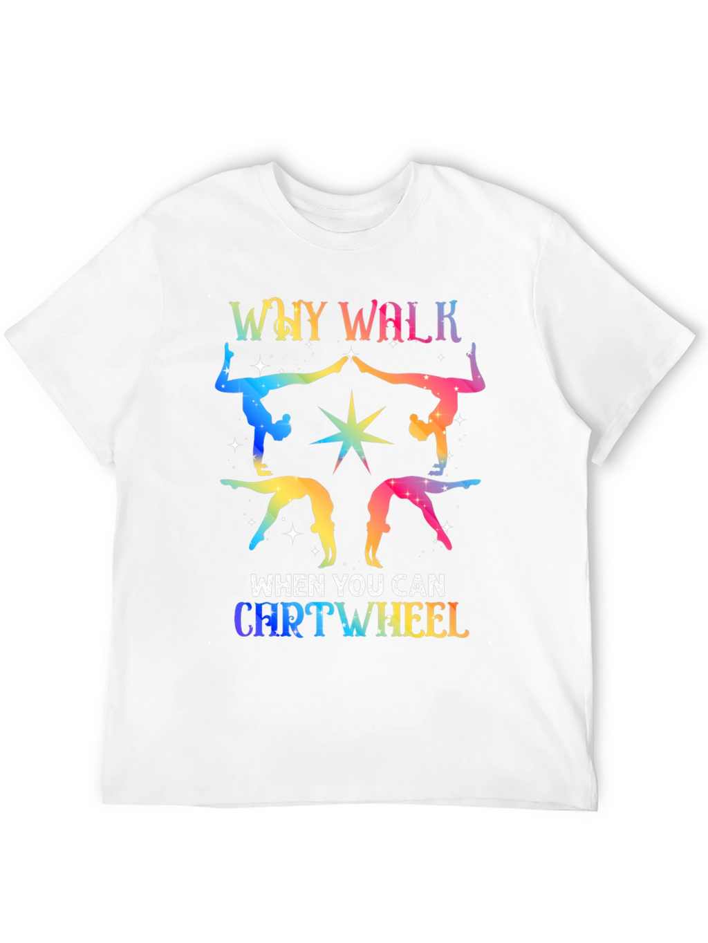 Rainbow Gymnastics Tee - Why Walk Cartwheel?
