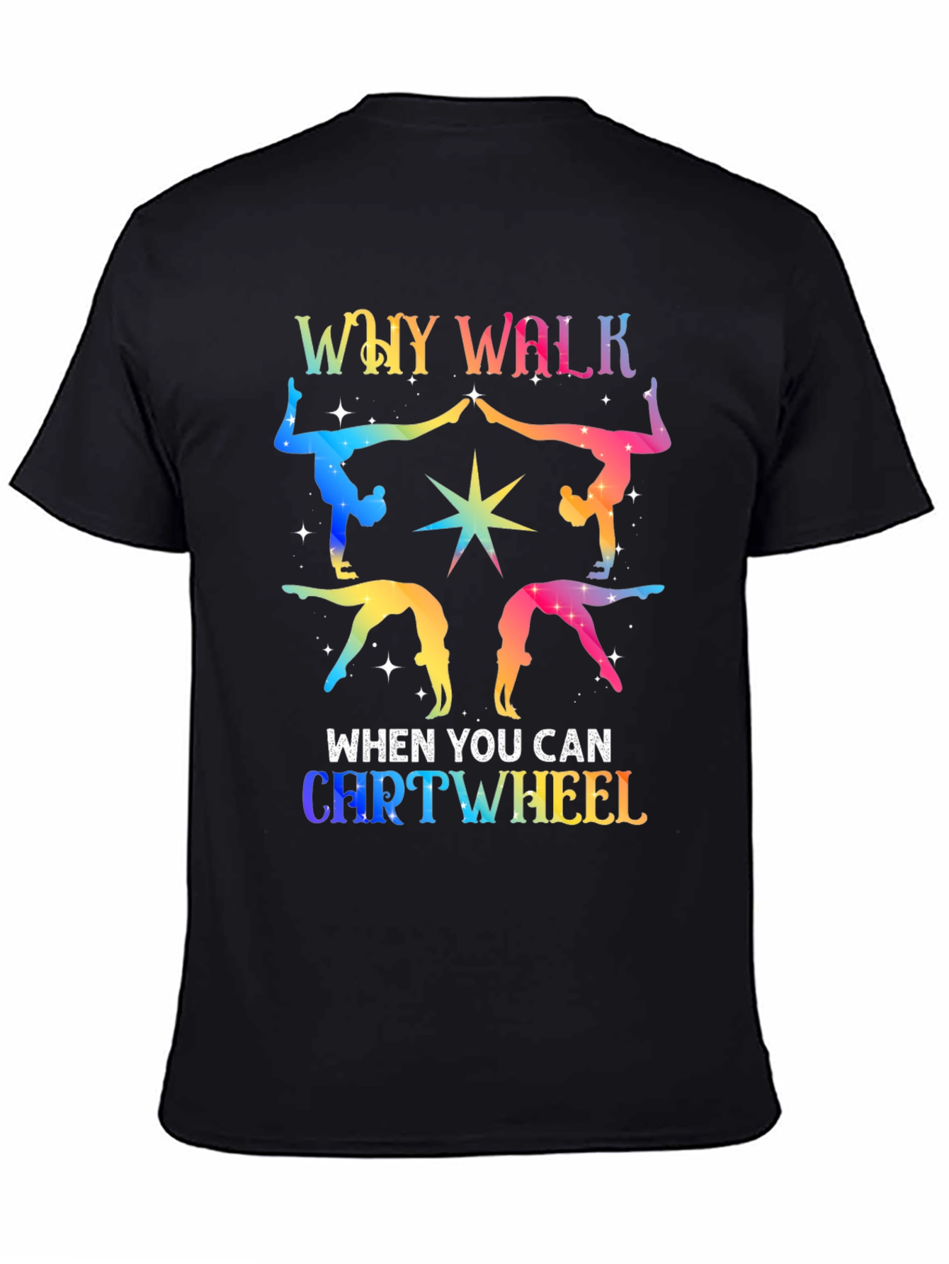 Rainbow Gymnastics Tee - Why Walk Cartwheel?