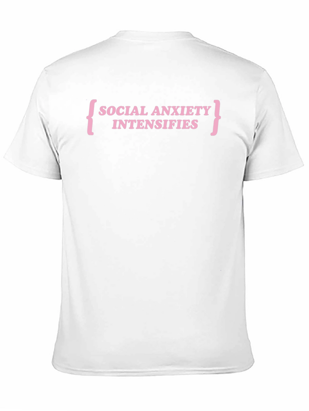 Social Anxiety Intensifies T-Shirt - Funny Slogan Tee