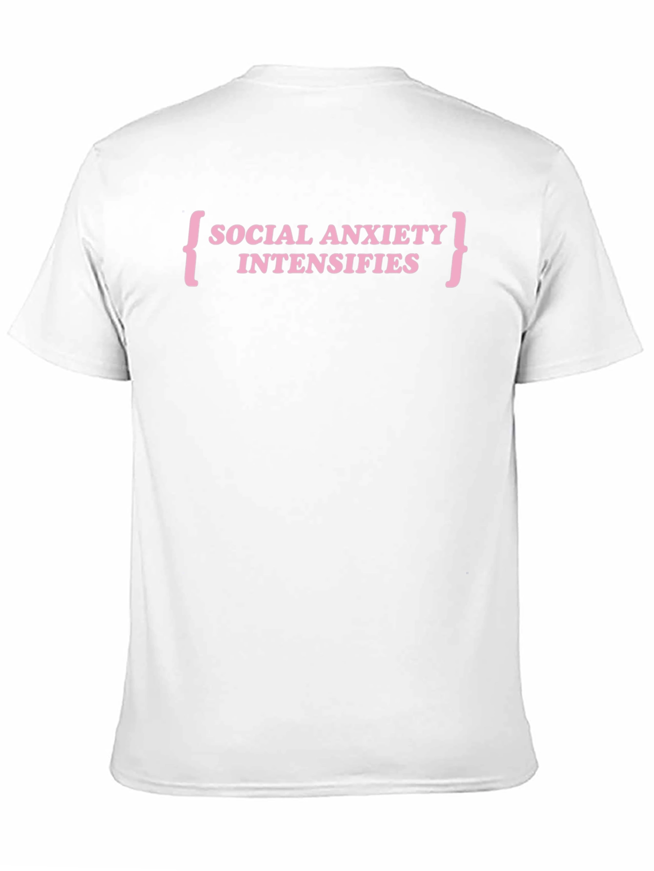 Social Anxiety Intensifies T-Shirt - Funny Slogan Tee