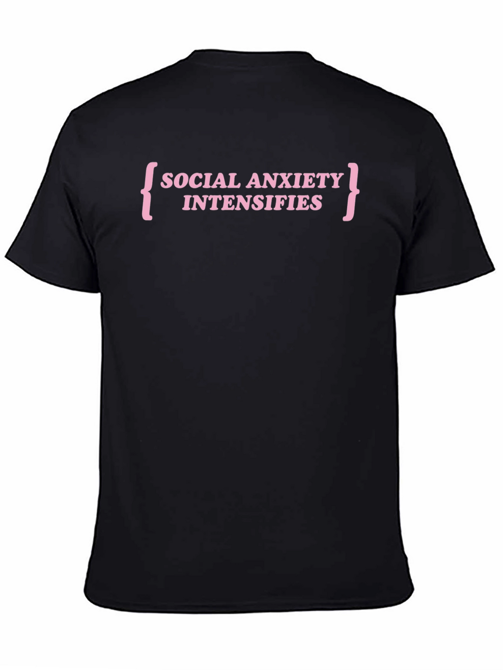 Social Anxiety Intensifies T-Shirt - Funny Slogan Tee