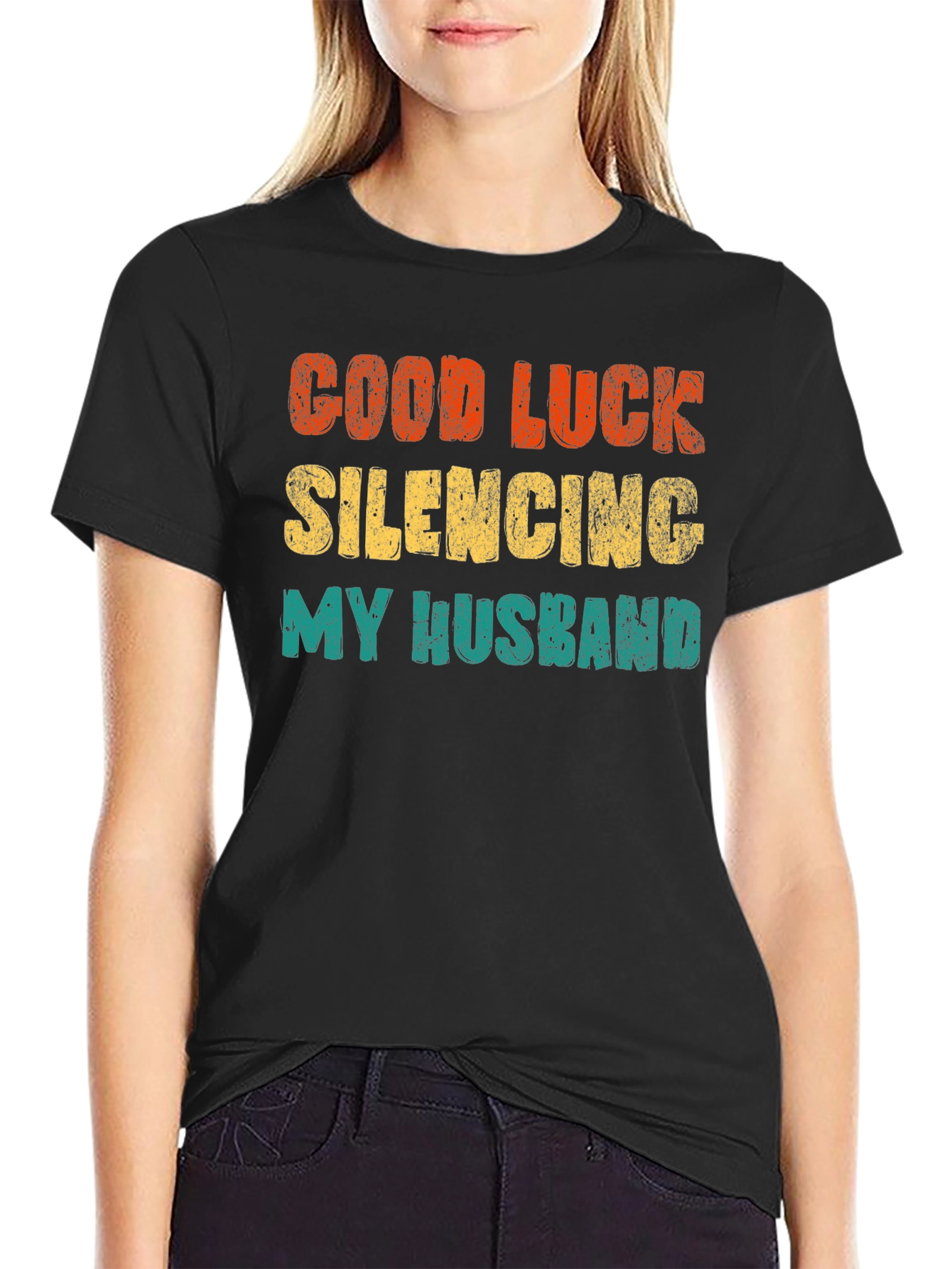 Good Luck Silencing My Husband T-Shirt