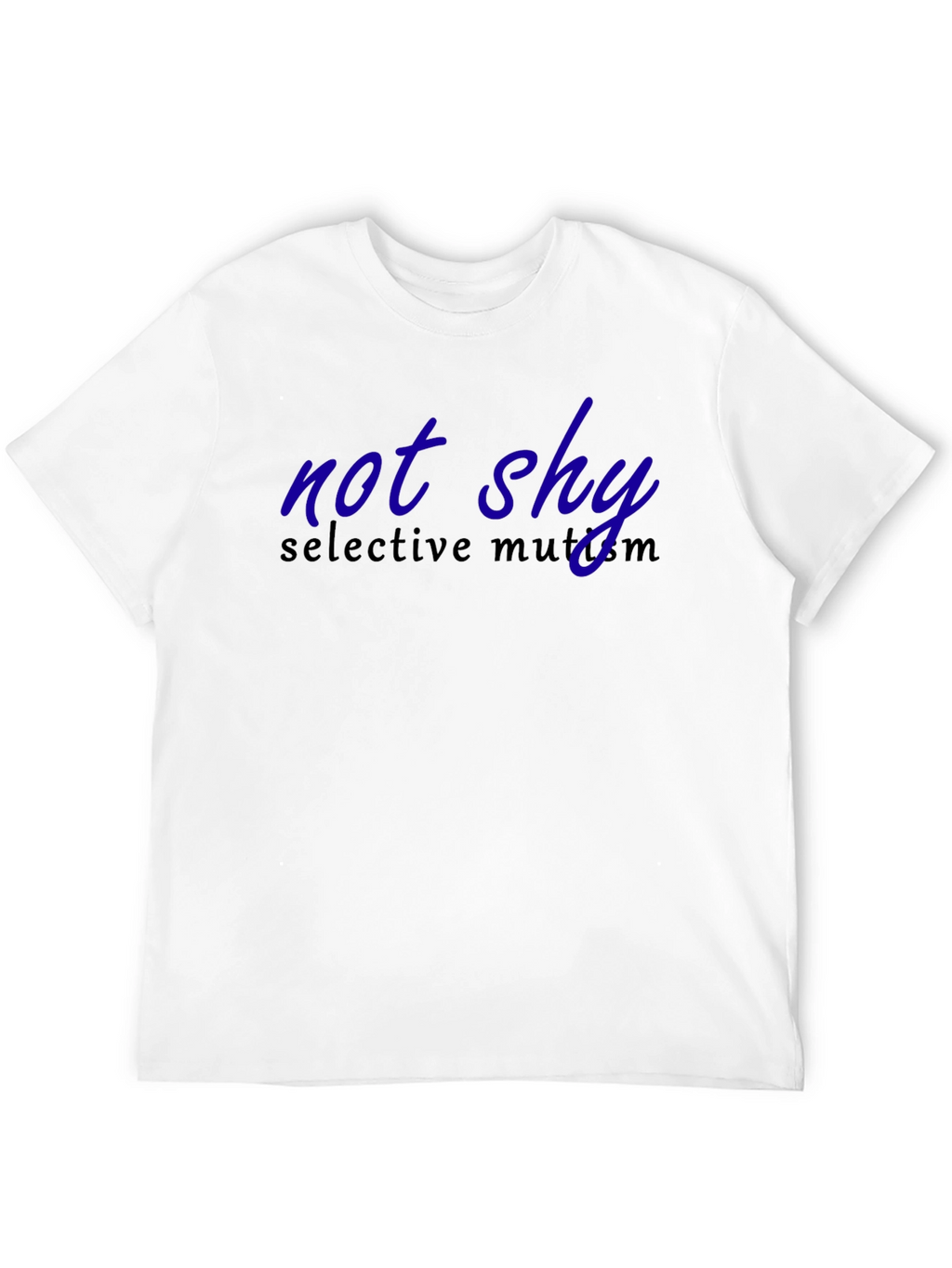 Not Shy Selective Mutism T-Shirt - Adult Unisex