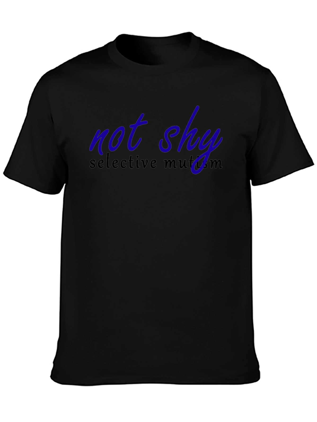 Not Shy Selective Mutism T-Shirt - Adult Unisex