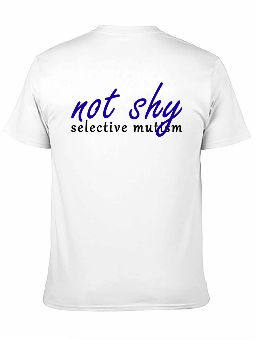 Not Shy Selective Mutism T-Shirt - Adult Unisex