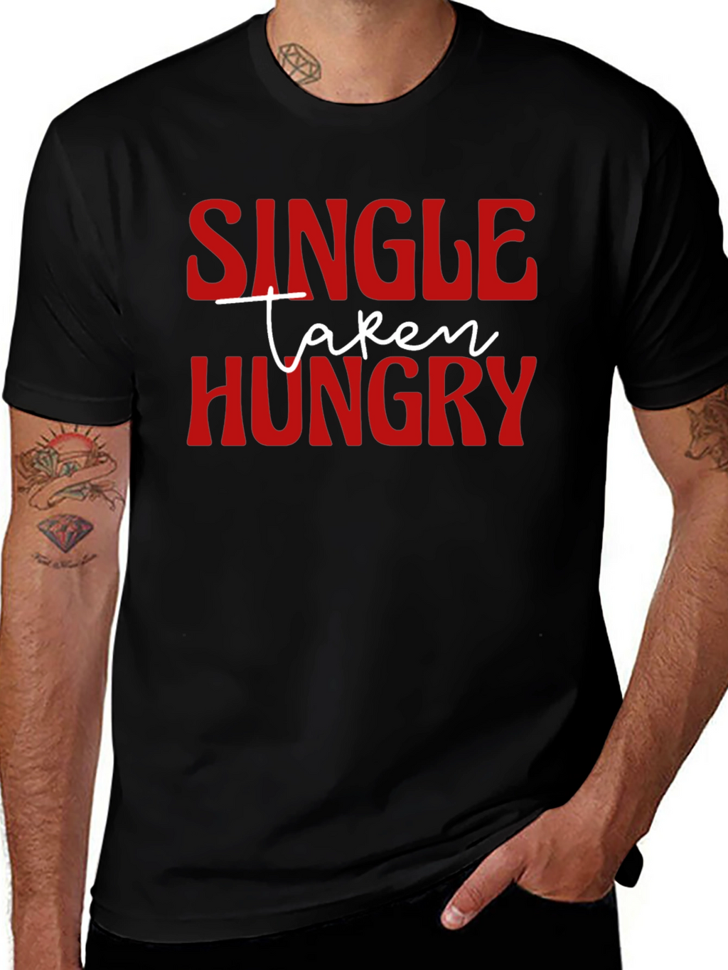 Single Taken Hungry Graphic T-Shirt - Funny Novelty Tee