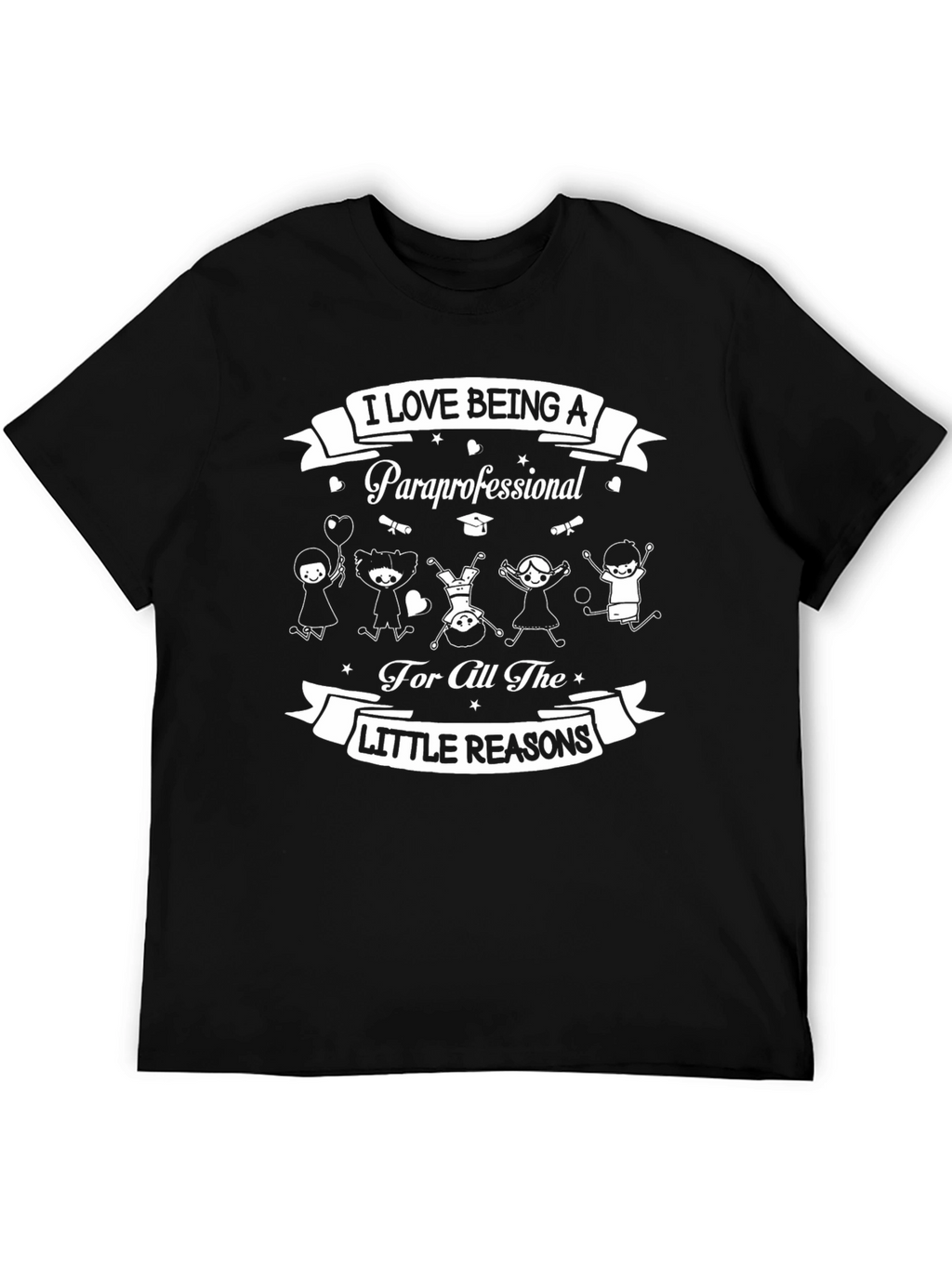 I Love Being A Paraprofessional Black T-Shirt