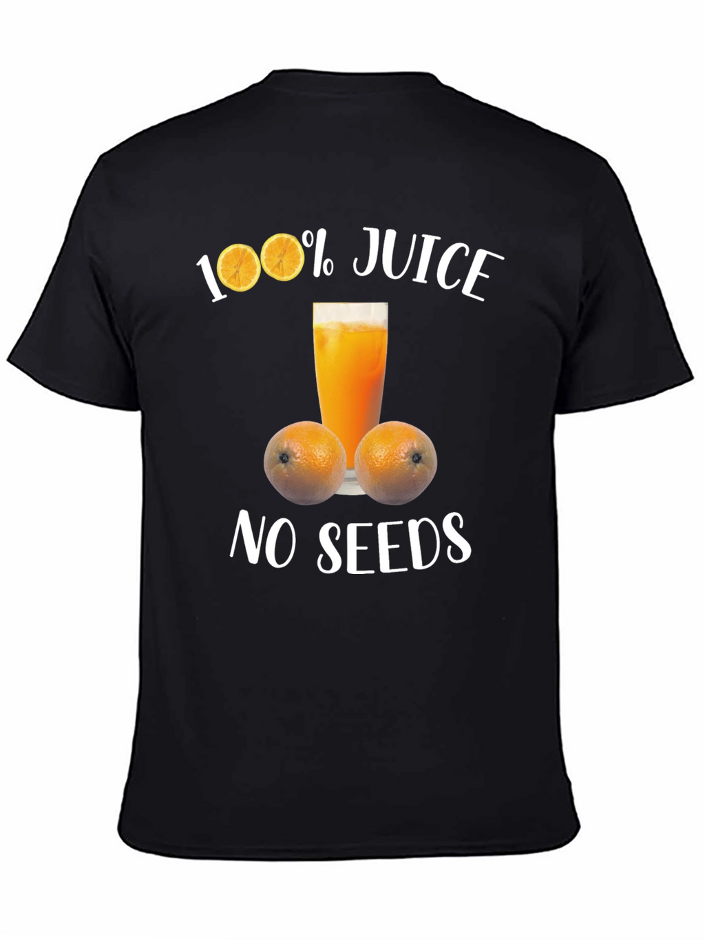 100% Juice No Seeds Graphic T-Shirt
