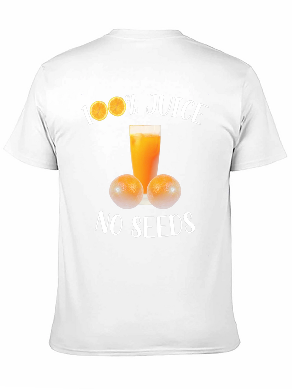100% Juice No Seeds Graphic T-Shirt