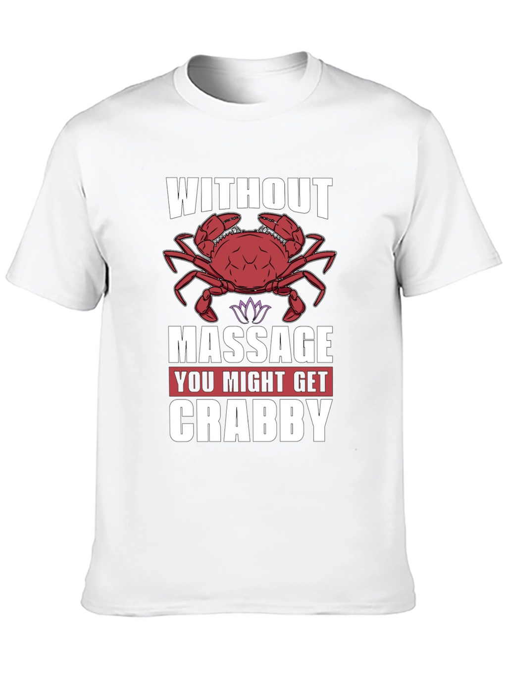 Crabby Massage T-Shirt - Funny Spa Day Apparel
