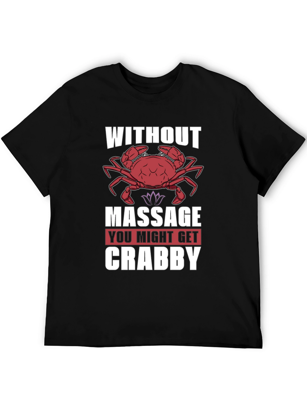 Crabby Massage T-Shirt - Funny Spa Day Apparel