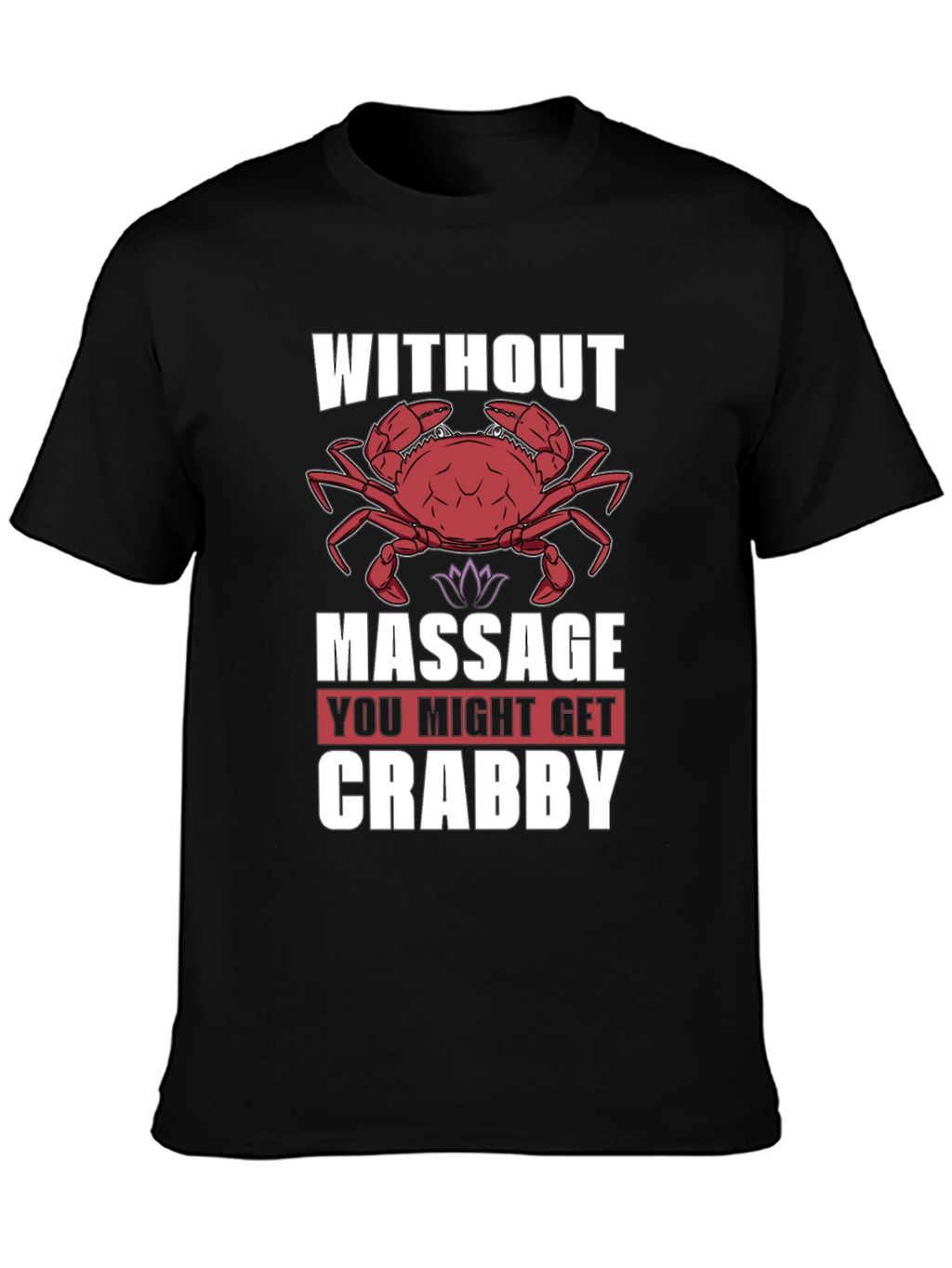 Crabby Massage T-Shirt - Funny Spa Day Apparel